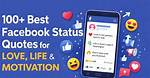 100 Best Facebook Status Quotes Everyone Will Like in 2024