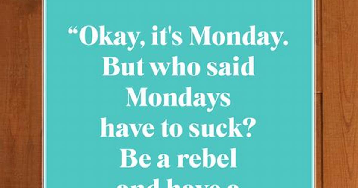 100+ Funny Monday Quotes to Help You Start Your Week Right