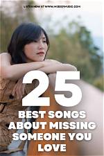 25 Beautiful Songs About Missing Someone to Help You Get Through It