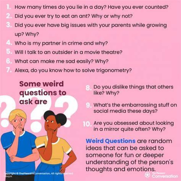 350 Weird Questions to Ask A Master List ThePleasantConversation