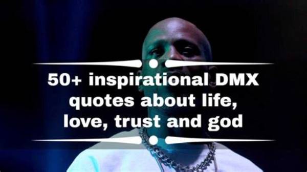 50+ Inspirational Dmx's Quotes About Life, Love, Trust and God