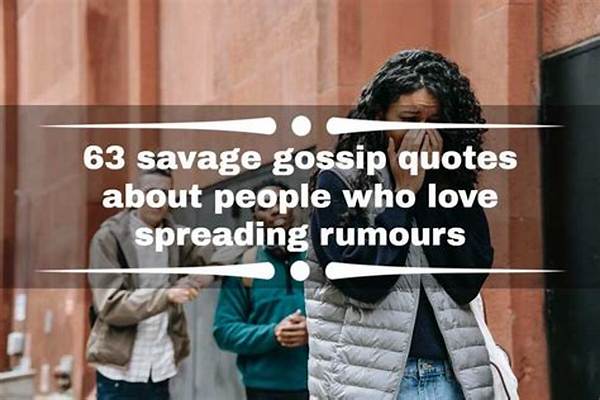 63 Savage Gossip Quotes About People Who Love Spreading Rumours