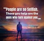 90 Selfish People Quotes to Help You Vent Your Frustrations