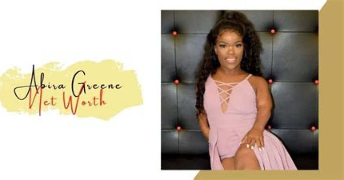 Abira Greene Net Worth 2024