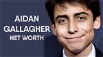 Aidan Gallagher Net Worth – How Much Is Gallagher Worth?
