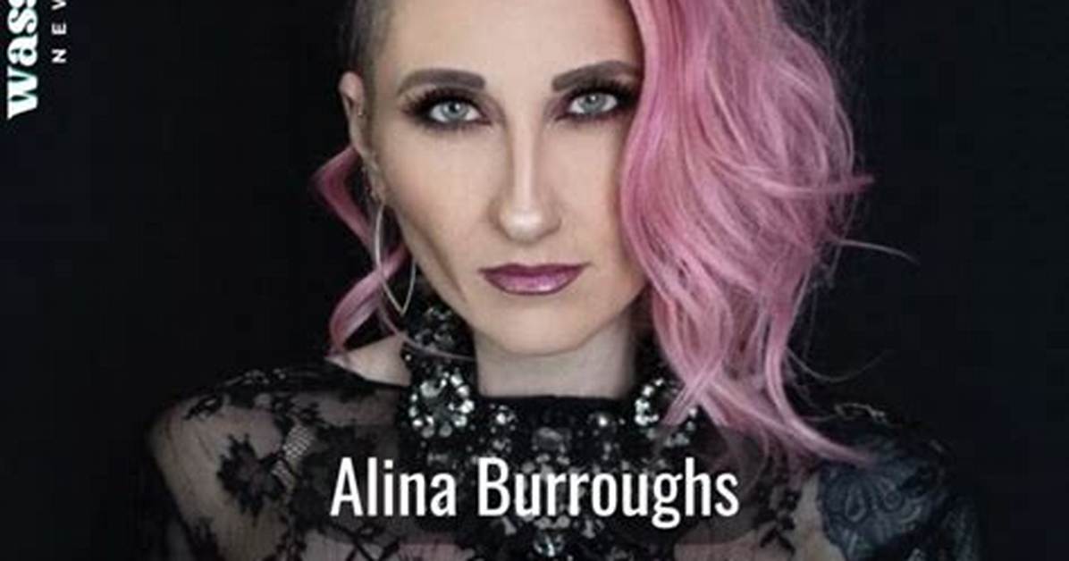 Alina Burroughs Bio, Age, Net Worth, Height, Partner