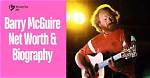 Barry Mcguire Net Worth 2024
