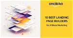 Best Landing Page Builders for Affiliate Marketers