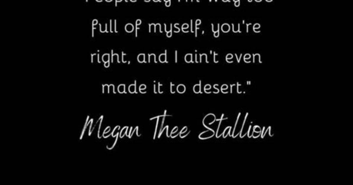 Best Megan Thee Stallion's Quotes to Put in Your Instagram Caption