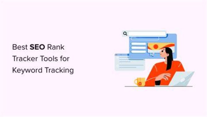 Best SEO Rank Tracker Tools for Keyword Tracking 2020
