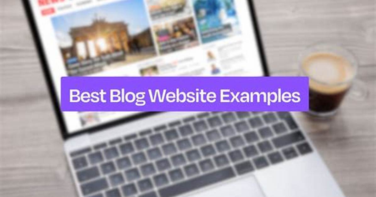 Blog Websites – Top Blog Websites Blogs and Websites