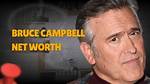 Bruce Campbell Net Worth
