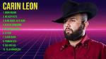 Carin Leon's Most Popular Songs Chart