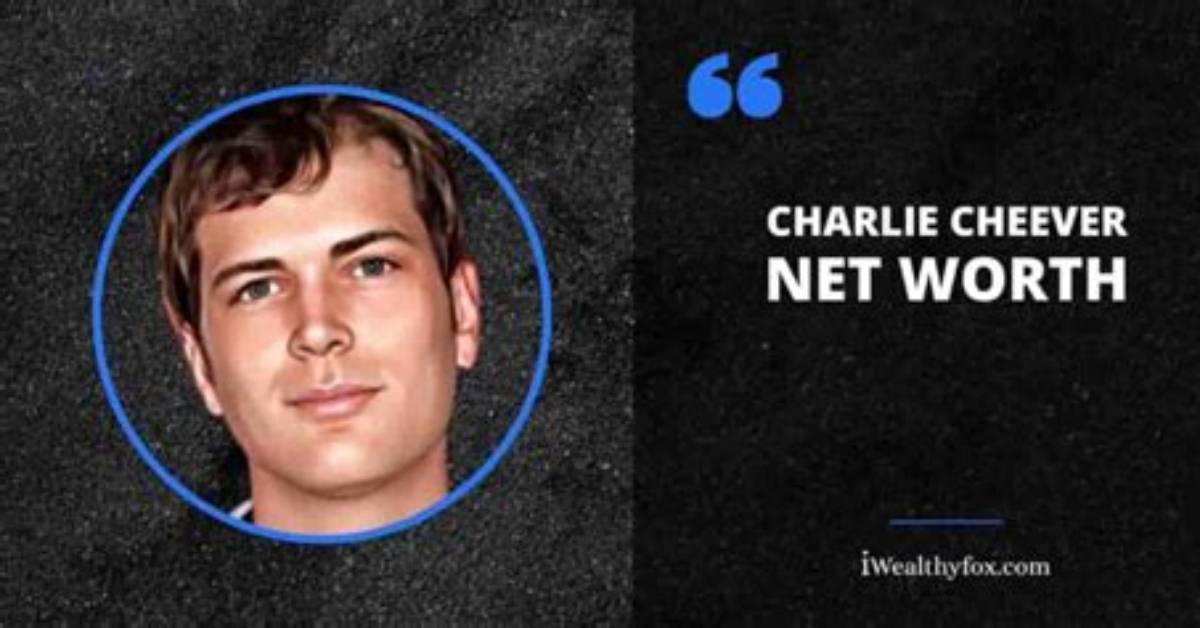 Charlie Cheever Net Worth 2024