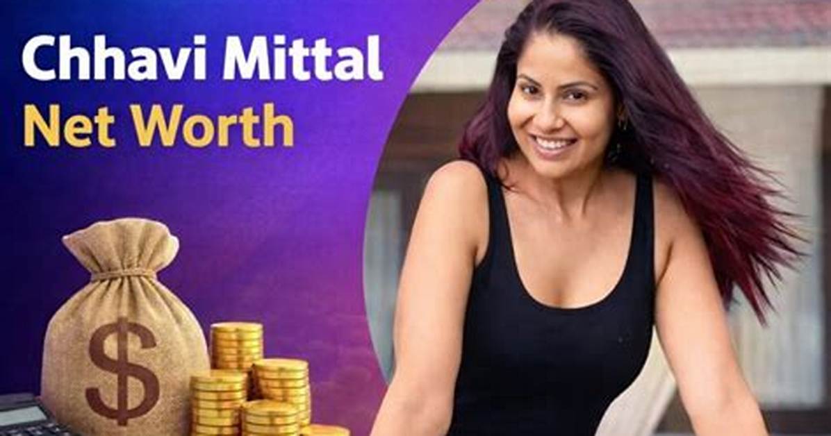 Chhavi Verg Net Worth