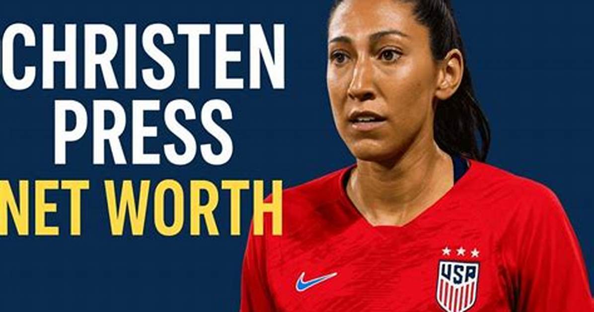 Christen Press Net Worth