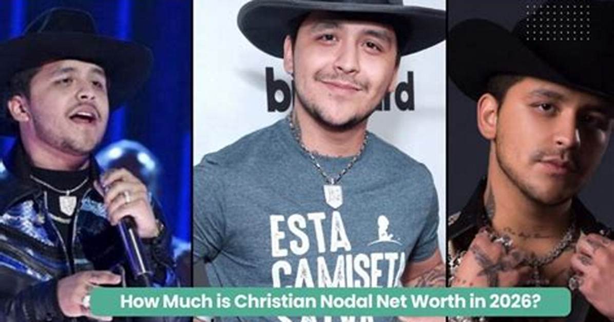 Christian Nodal Net Worth – How Much Is Christian Worth?