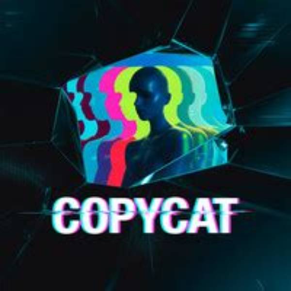 "Copycat" | Buy, Play and Listen