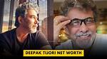 Deepak Tijori Net Worth