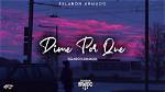 ¿Dime Porque? by Eslabon Armado from Mexico