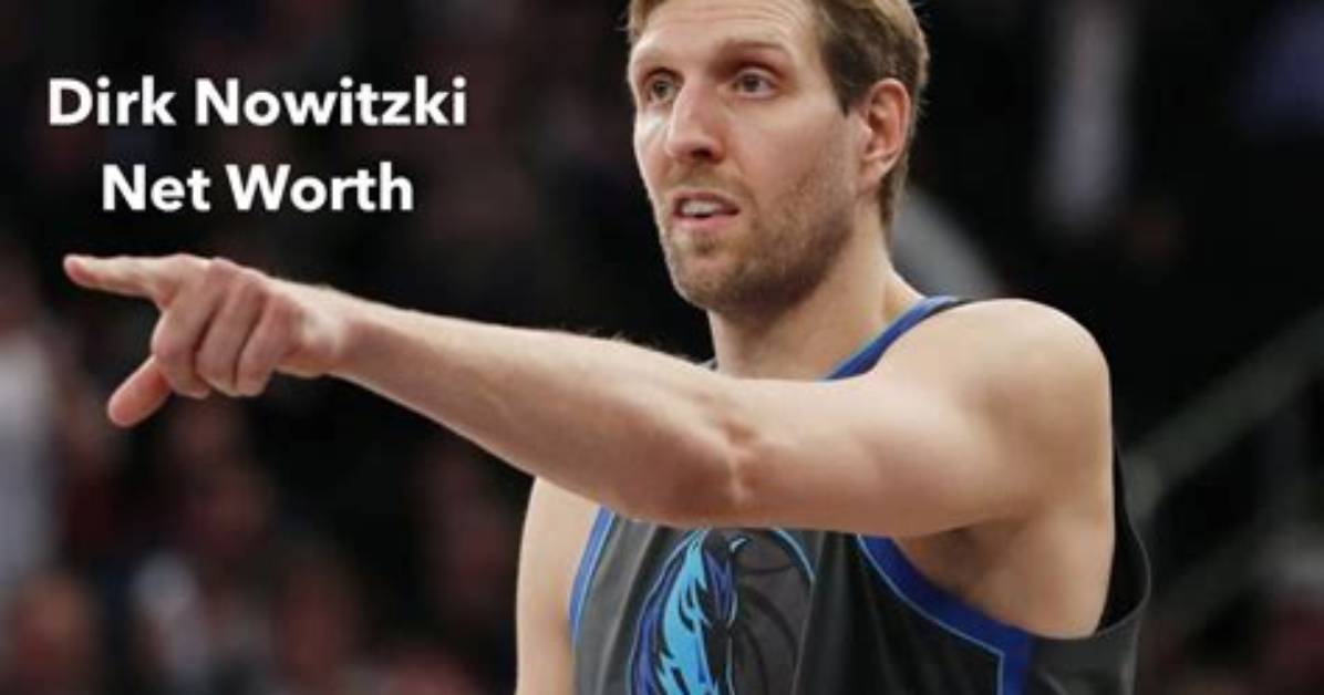 Dirk Nowitzki Net Worth – How Much Is Nowitzki Worth?