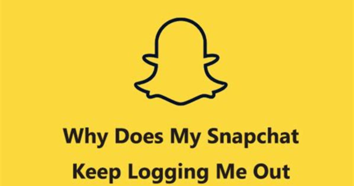 Does Snapchat Keep Logging You out of Your Account? You’re Not Alone