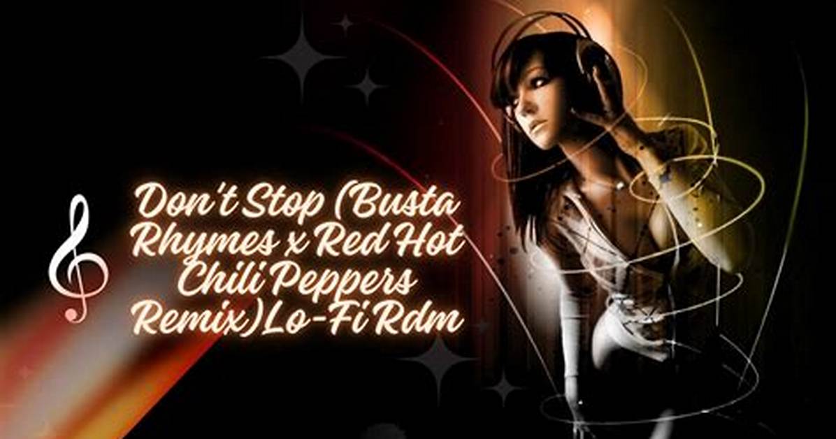 Don't Stop (Busta Rhymes X Red Hot Chili Peppers Remix) by Sickick from Usa