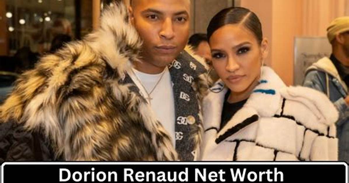 Dorion Renaud Net Worth 2024