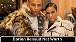 Dorion Renaud Net Worth 2024