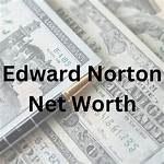 Edward Mower Norton Jr Net Worth – How Much Is Norton Worth?