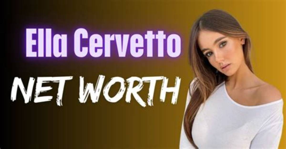 Ella Cervetto Net Worth – How Much Is Ella Cervetto Worth?