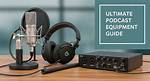 Essential Podcast Equipment for Quality Audio