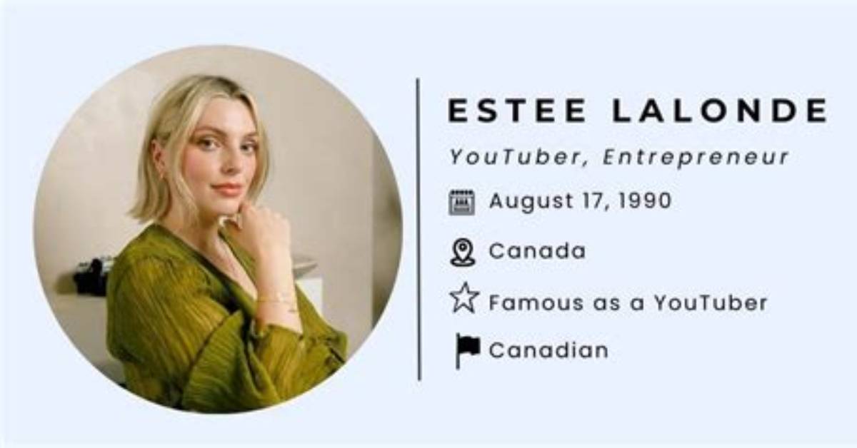 Estee Lalonde | Bio, Age, Net Worth, Relationship, Career