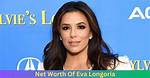 Eva Longoria Net Worth 2024