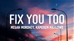 Fix You Too by Kameron Marlowe from Usa