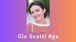 Gio Scotti Net Worth – How Much Is Gio Scotti Worth?