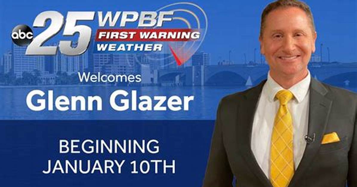 Glenn Glazer Wpbf, Bio, Wiki, Age, Height, Wife, Wptv, Salary, and Net Worth