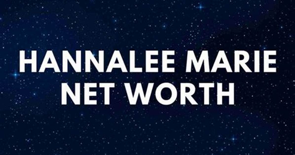 Hanna Lee Marie Net Worth – How Much Is Marie Worth?