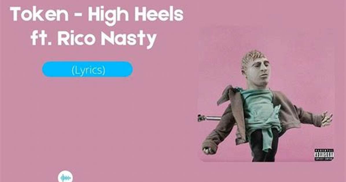 High Heels by Token & Rico Nasty from Usa
