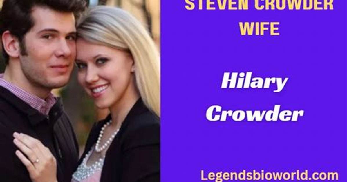 Hilary Crowder- Biography of Wife of Steven Crowder