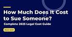 How Much Does It Cost to Sue Someone?
