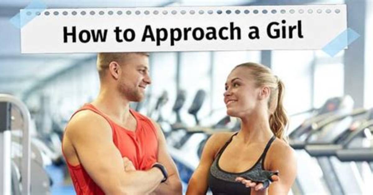 How to Approach a Girl for the First Time and Win Her Heart