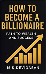 How to Become a Billionaire Through Wealth Accumulation