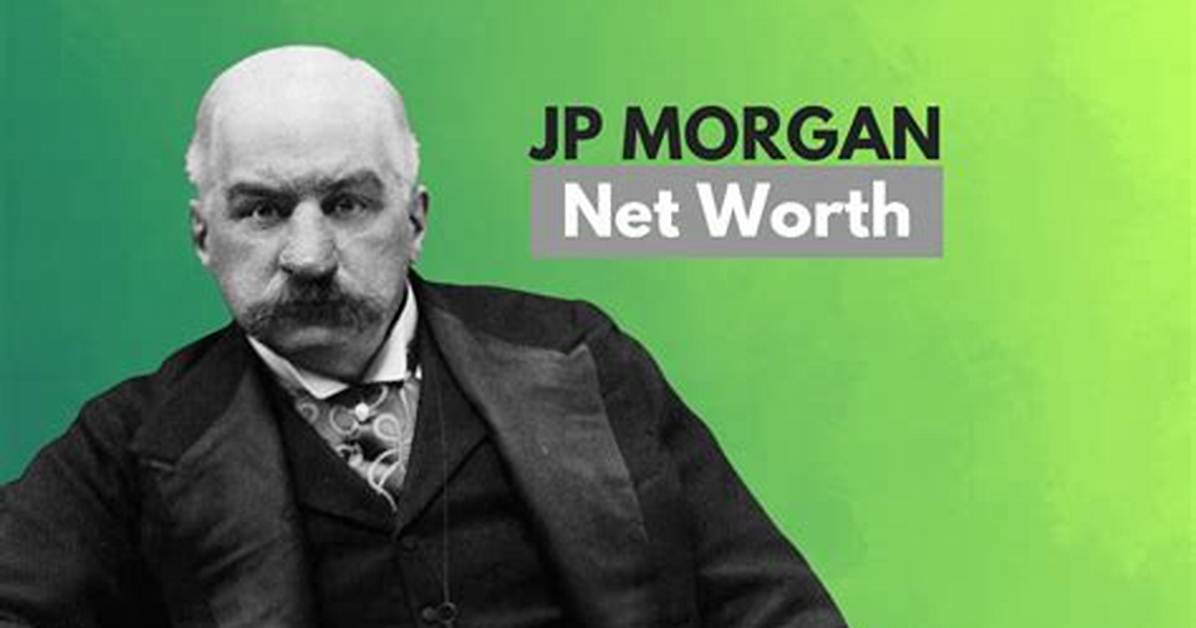 J. P. Morgan Jr. Net Worth