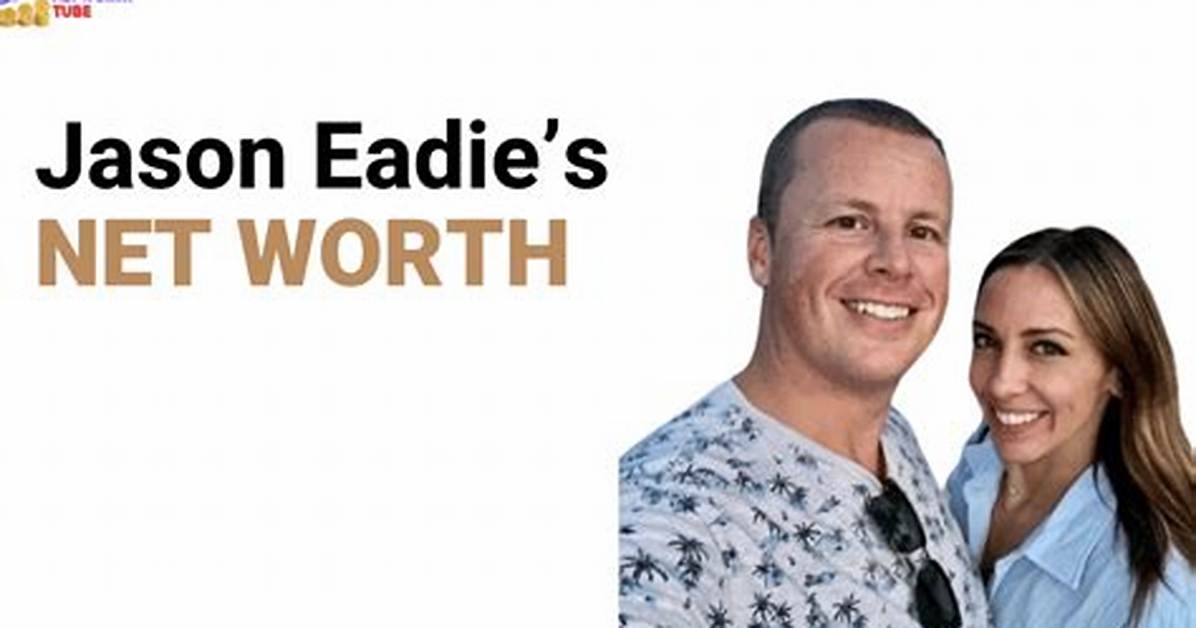 Jason Eadie Net Worth 2024