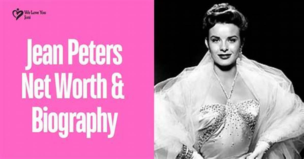 Jean Peters Net Worth