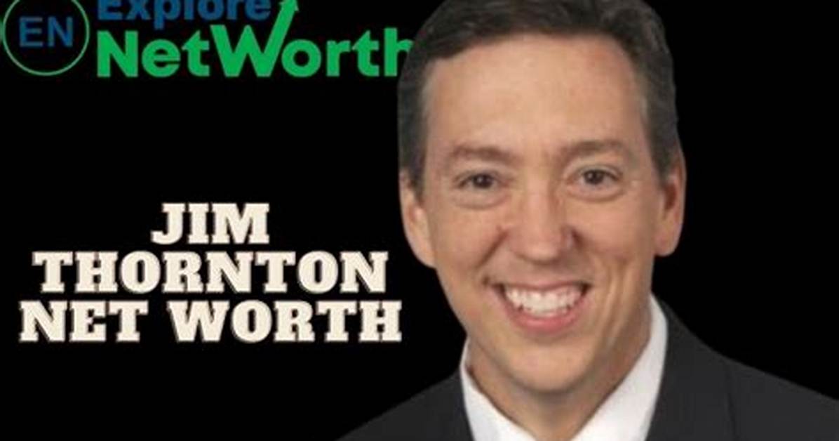 Jim Thornton Net Worth