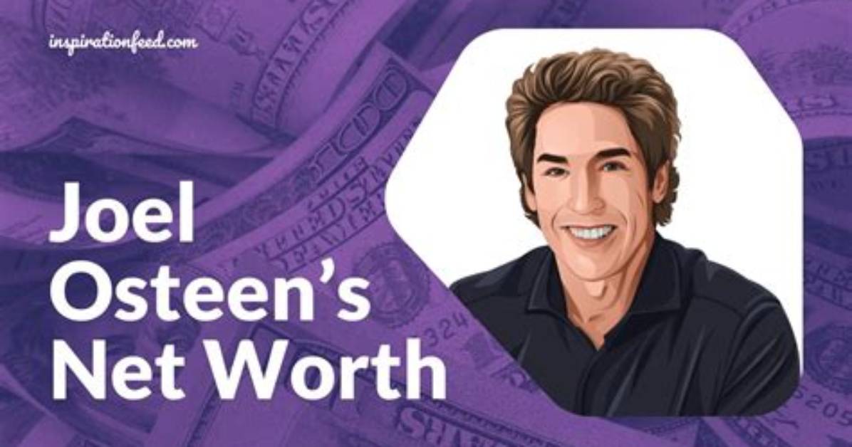 Joel Osteen Net Worth – How Much Is Joel Osteen Worth?