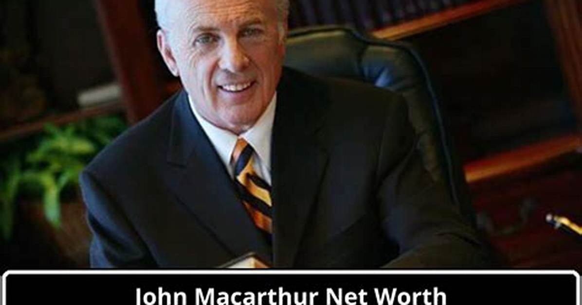 John Macarthur Net Worth – How Much Is John Macarthur Worth?