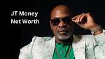 Jt Money Net Worth 2024